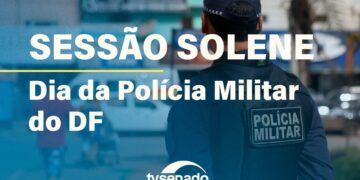 Congresso celebra o Dia da Polícia Militar do DF – 16/5/25 — Senado Notícias