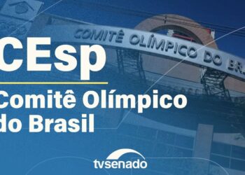 CEsp ouve diretoria do Comitê Olímpico do Brasil – 11/6/25 — Senado Notícias