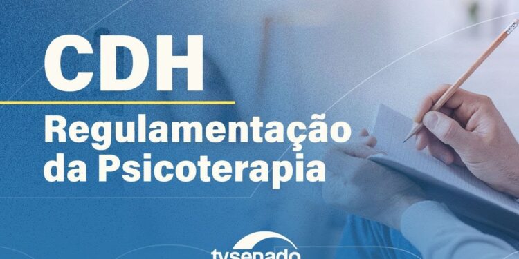 CDH debate a prática de psicoterapia – 5/8/25 — Senado Notícias