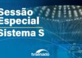 Plenário homenageia o Sistema S – 19/9/25 — Senado Notícias