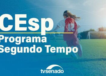 CEsp avalia o Programa Segundo Tempo – 8/10/25 — Senado Notícias
