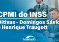 CPMI do INSS ouve empresário e piloto – 28/10/25 — Senado Notícias