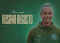 Após deixar Flamengo, Rosana Augusto assume time feminino do Palmeiras