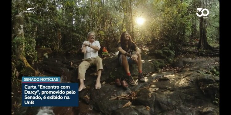 Senado leva o filme ‘Encontro com Darcy’ à Universidade de Brasília — Senado Notícias