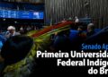 Primeira Universidade Federal Indígena do Brasil — Senado Notícias