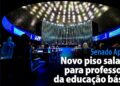 novo piso salarial para professores da educação básica — Senado Notícias