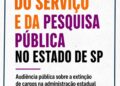 Frente parlamentar realiza audiência pública sobre extinção de 67 mil cargos pelo governo Tarcísio