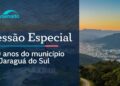 Senado celebra os 150 anos de Jaraguá do Sul – 30/6/26 — Senado Notícias