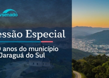 Senado celebra os 150 anos de Jaraguá do Sul – 30/6/26 — Senado Notícias