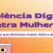 Denúncias de violência digital contra mulheres crescem 188% em um ano